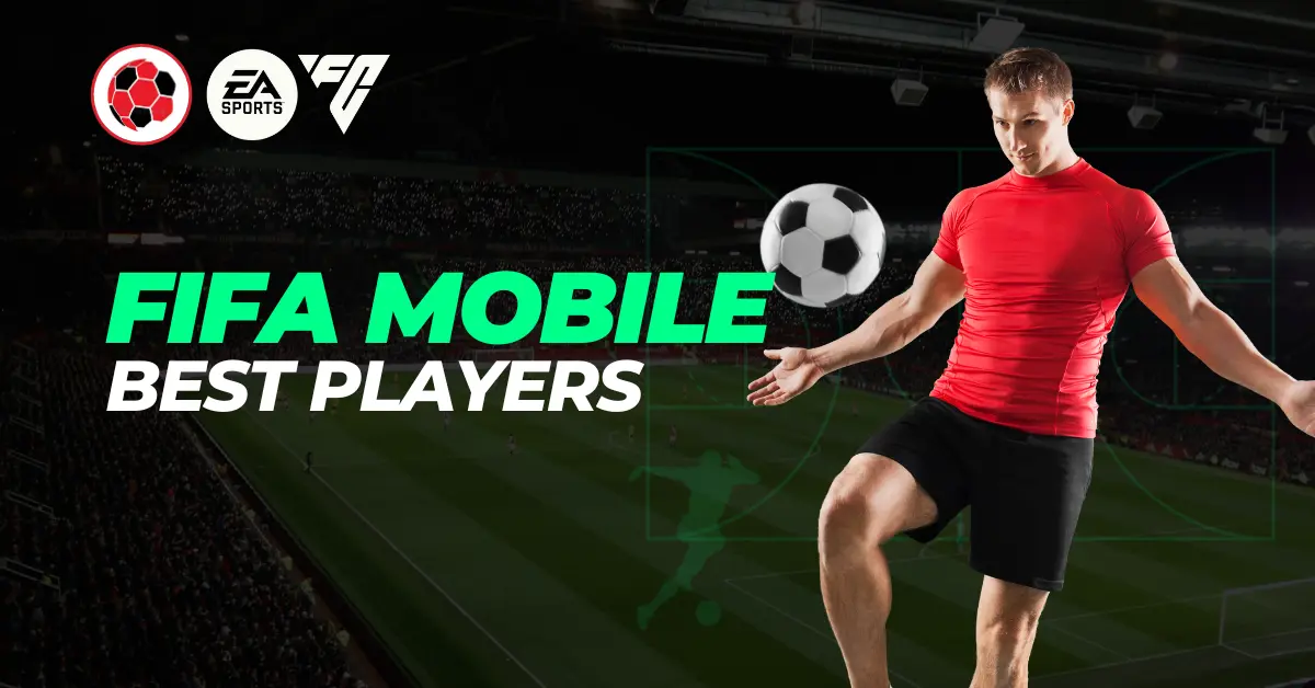 FIFA MOBILE BEST PLAYERS